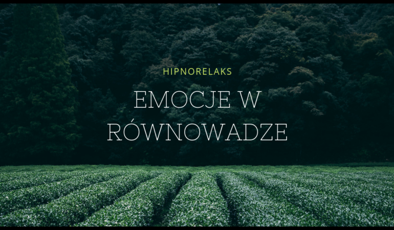 Hipnorelaks – emocje w równowadze