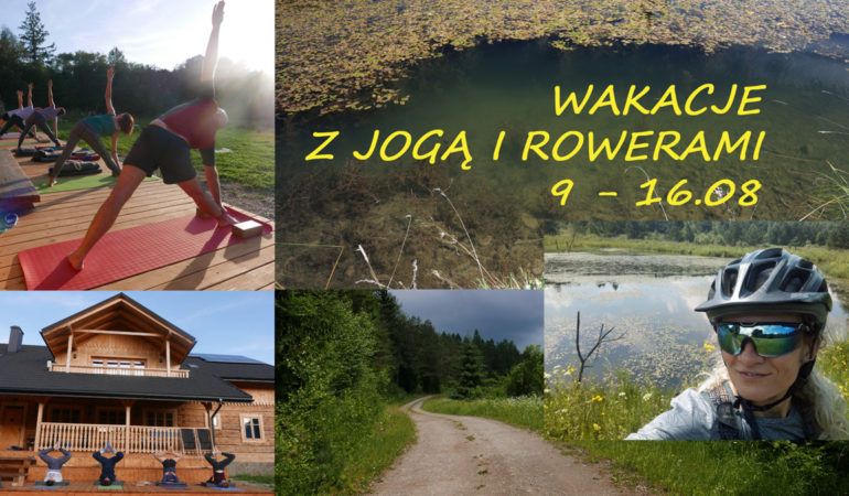 Wakacje z jogą i rowerami, 9 – 16.08